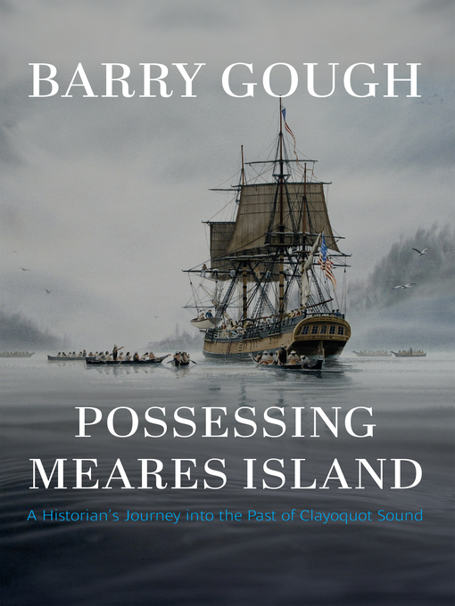 Title details for Possessing Meares Island by Barry Gough - Available